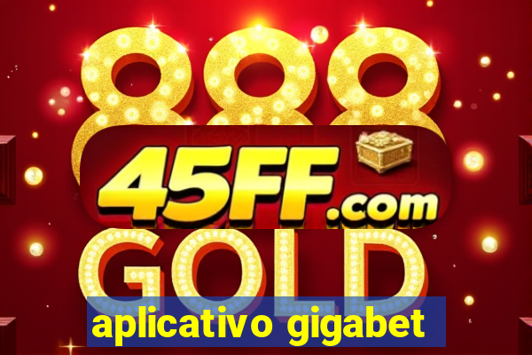 aplicativo gigabet
